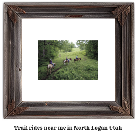 trail rides near me in North Logan, Utah